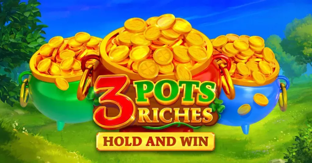 3 Pots Riches Hold and Win Mobile