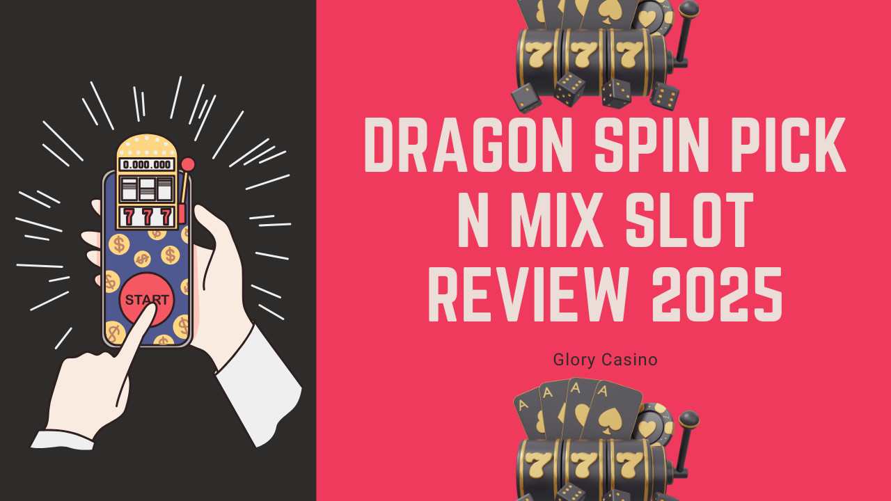 Dragon Spin Pick n Mix Slot Review 2025