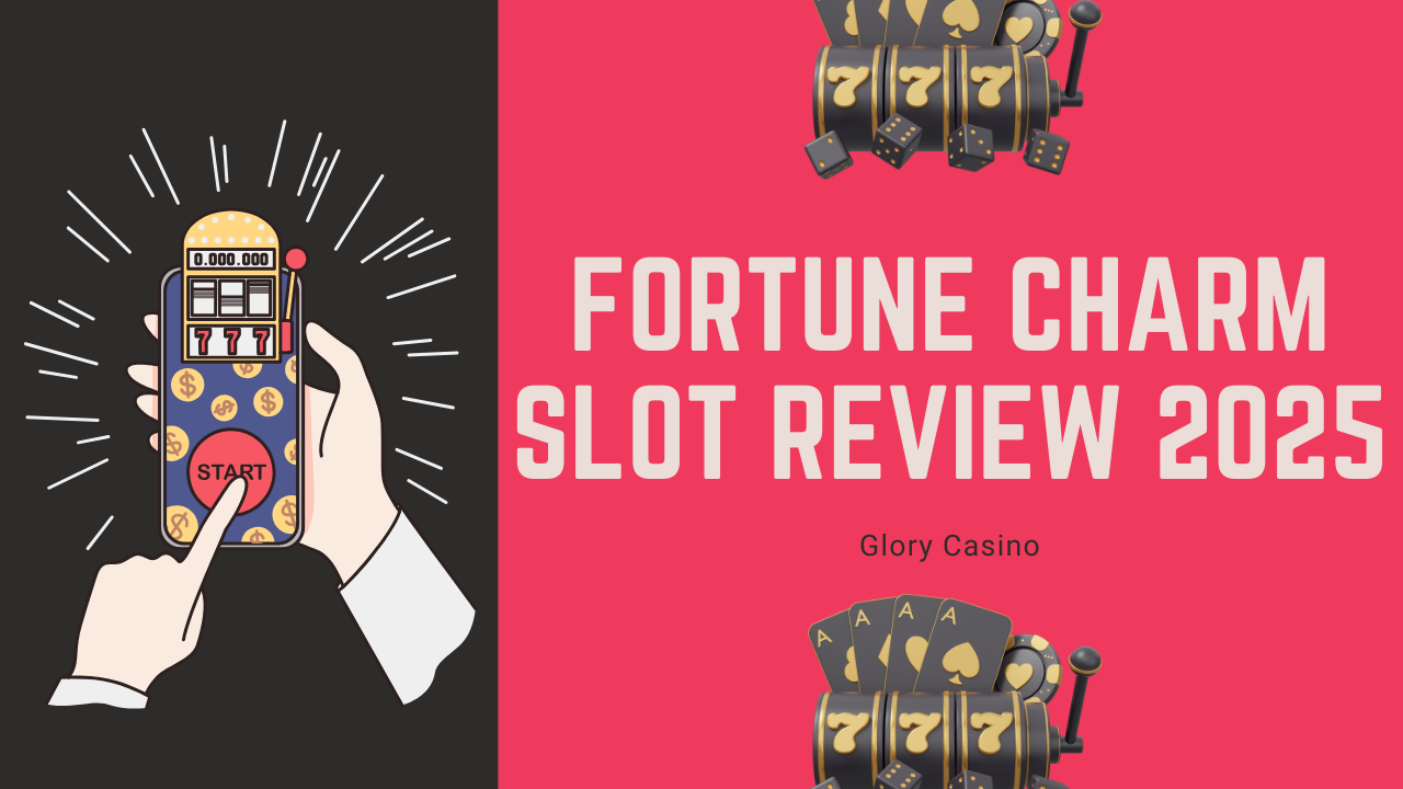 Fortune Charm Slot Review 2025