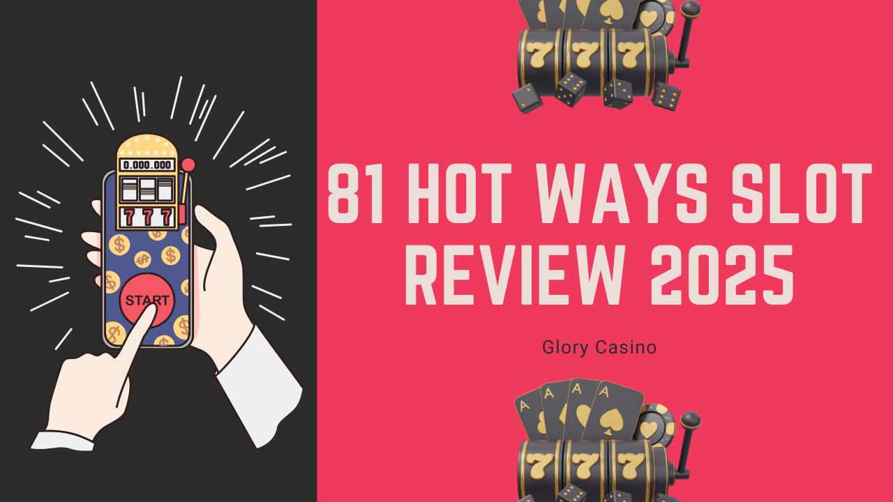 81 Hot Ways Slot Review 2025
