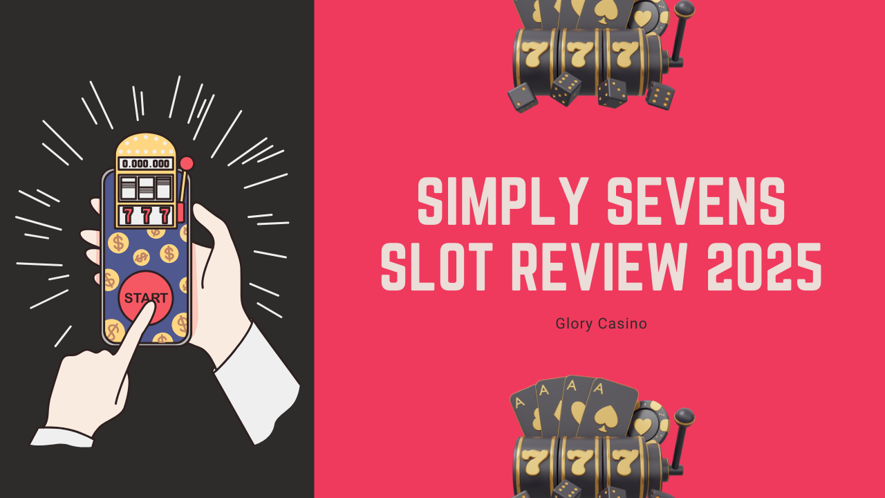 Simply Sevens Slot Review 2025