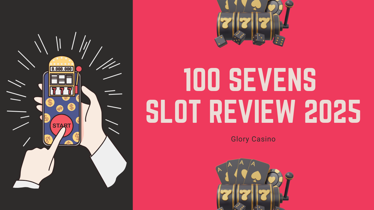 100 Sevens Slot Review 2025